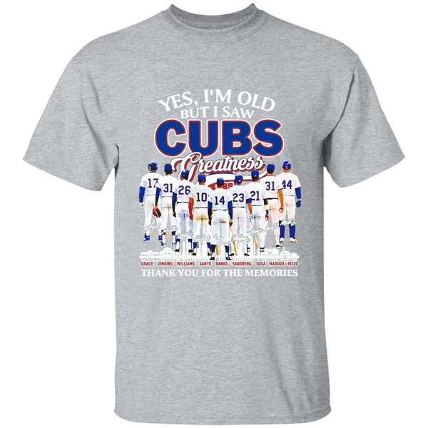 Yes Im Old But I Saw Chicago Cubs Legends Greatness Thank You For The Memories Shirt - Image 9