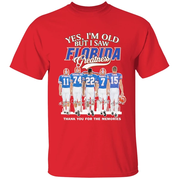 Yes Im Old But I Saw Florida Greatness Team Player Shirt - Image 7