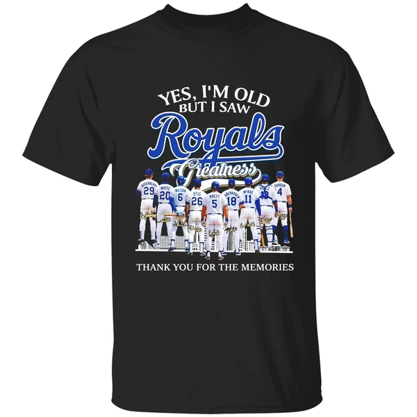 Yes Im Old But I Saw Kansas City Royals Legends Greatness Shirt