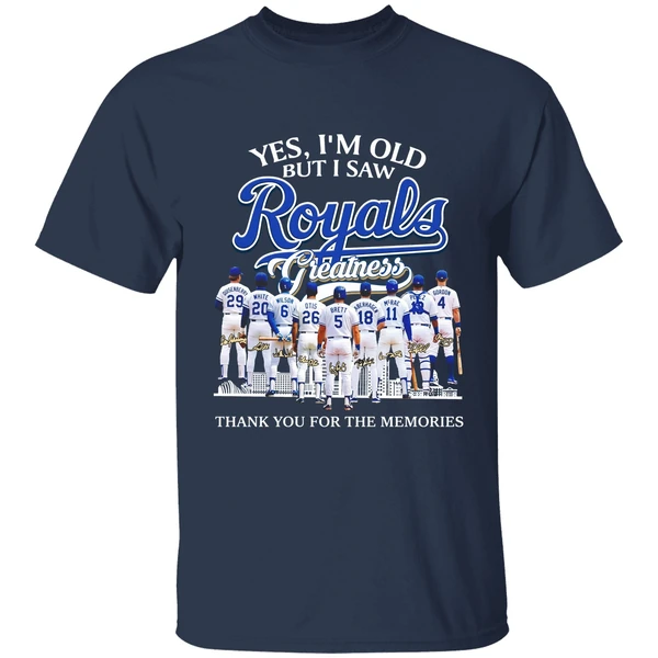 Yes Im Old But I Saw Kansas City Royals Legends Greatness Shirt - Image 5