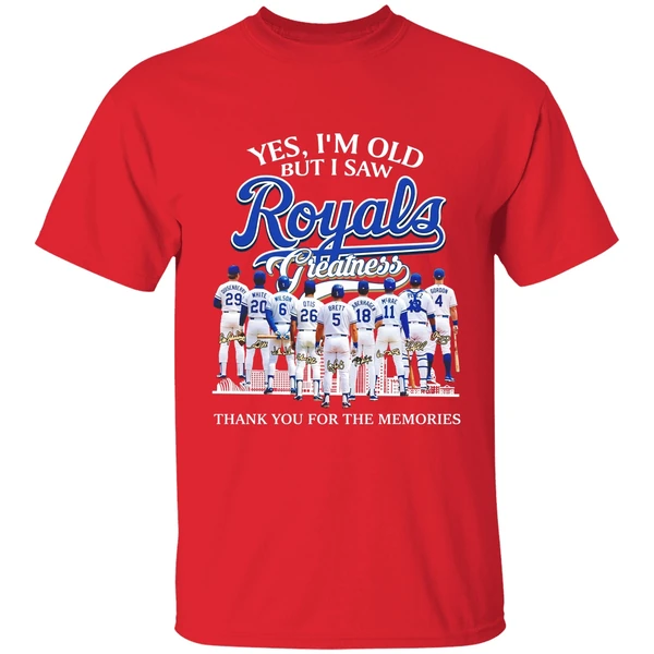 Yes Im Old But I Saw Kansas City Royals Legends Greatness Shirt - Image 7