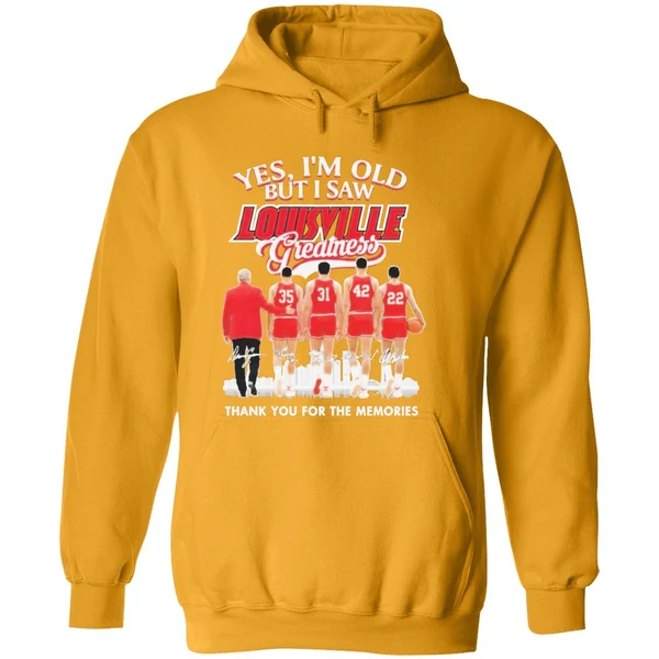 Yes Im Old But I Saw Louisville Cardinals Basketball Hoodie