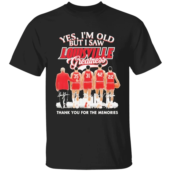 Yes Im Old But I Saw Louisville Cardinals Basketball Shirt