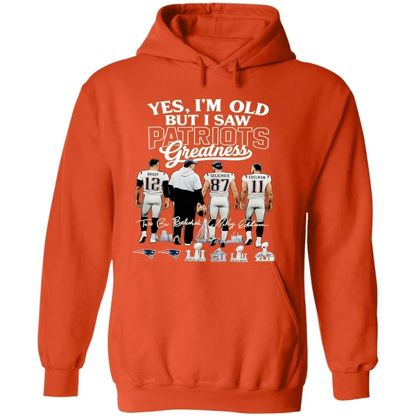 Yes Im Old But I Saw New England Patriots Greatness Super Bowl Hoodie - Image 6