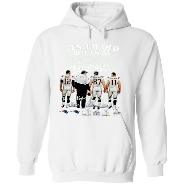 Yes Im Old But I Saw New England Patriots Greatness Super Bowl Hoodie - Image 8