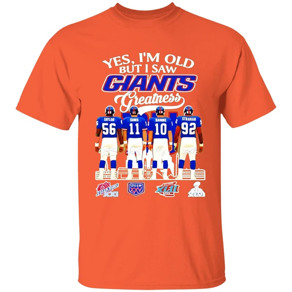 yes-im-old-but-i-saw-new-york-giants-greatness-signature-shirt-orange