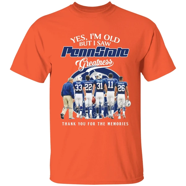 Yes Im Old But I Saw Pennstate Greatness Thank You For The Memories Shirt - Image 6