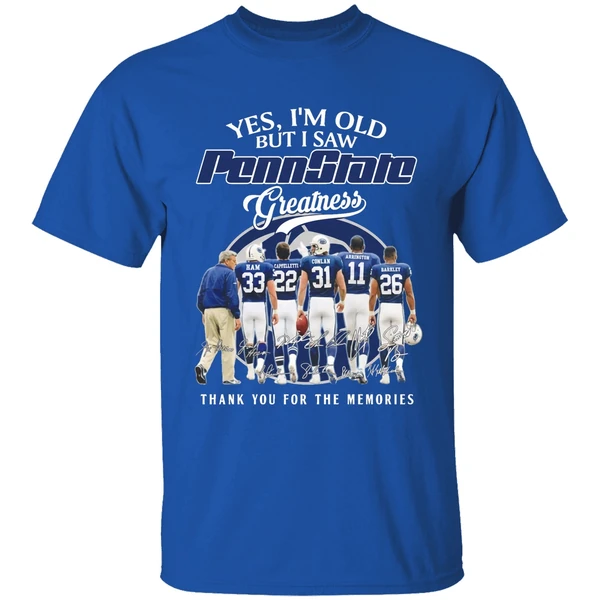 Yes Im Old But I Saw Pennstate Greatness Thank You For The Memories Shirt - Image 8
