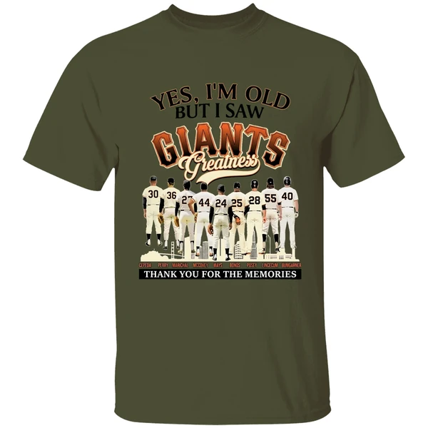 Yes Im Old But I Saw Sf Giants Greatness For Fan Shirt - Image 9