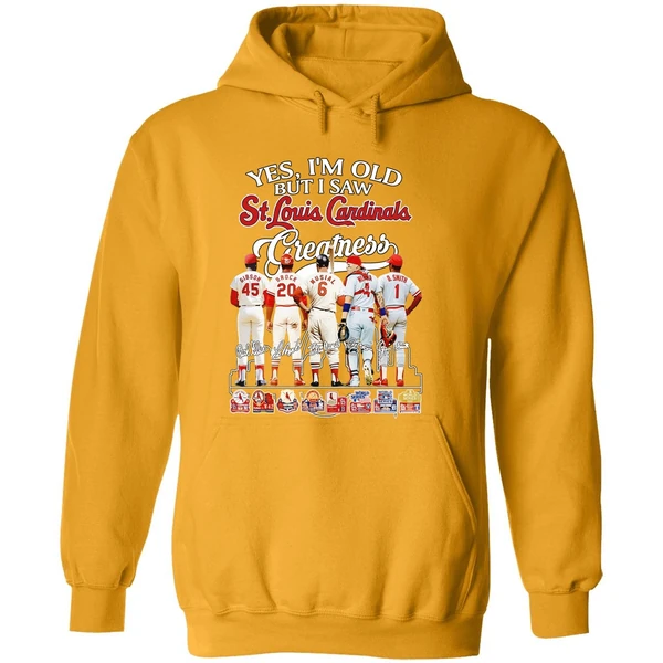 Yes Im Old But I Saw St Louis Cardinals Greatness Signatures Hoodie