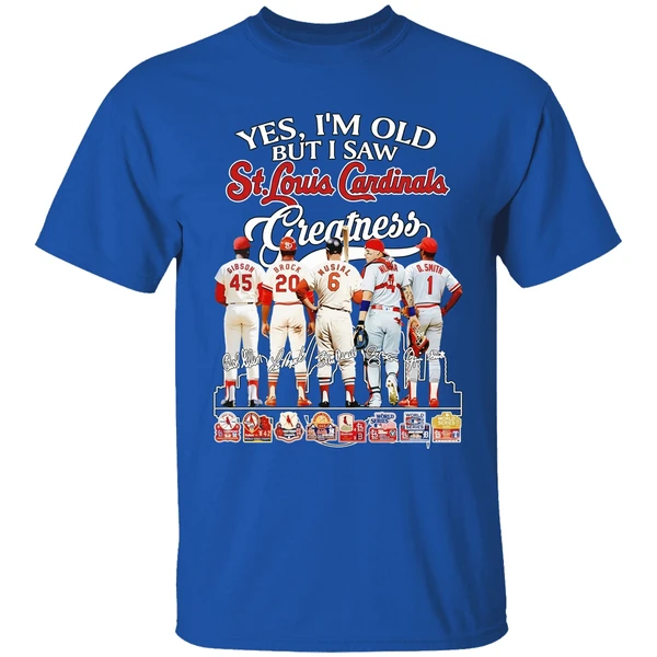Yes Im Old But I Saw St Louis Cardinals Greatness Signatures Shirt - Image 8