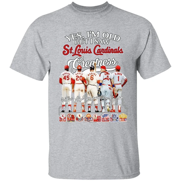 Yes Im Old But I Saw St Louis Cardinals Greatness Signatures Shirt - Image 9