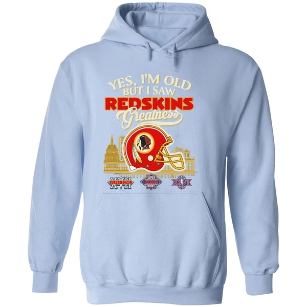 Yes Im Old But I Saw Washington Redskins Greatness Hoodie - Image 4