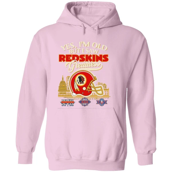Yes Im Old But I Saw Washington Redskins Greatness Hoodie - Image 5