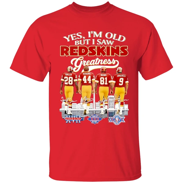 Yes Im Old But I Saw Washington Redskins Greatness Player Signature Shirt - Image 7