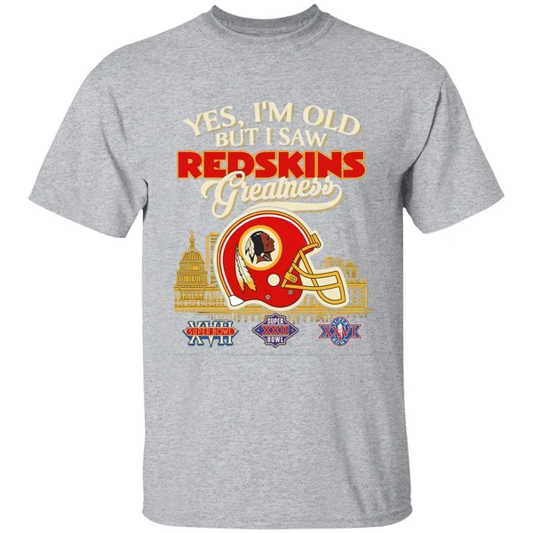 Yes Im Old But I Saw Washington Redskins Greatness Shirt - Image 9