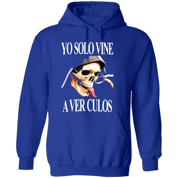 Yo Solo Vine A Ver Culos Hoodie - Image 7