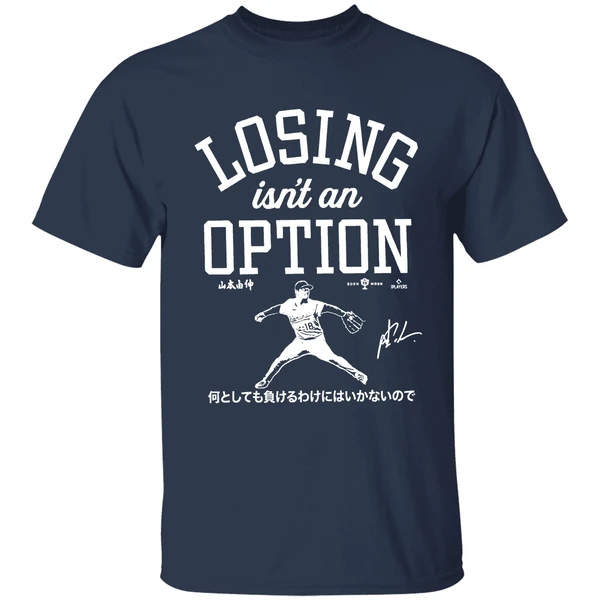 Yoshinobu Yamamoto Los Angeles Dodgers Losing Isnt An Option Shirt - Image 5