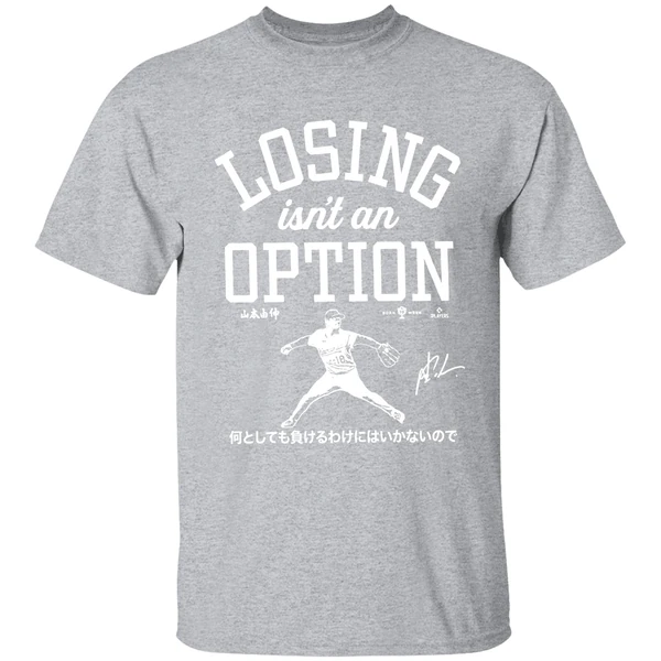 Yoshinobu Yamamoto Los Angeles Dodgers Losing Isnt An Option Shirt - Image 9