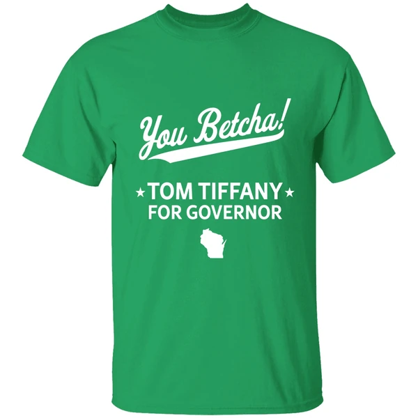You Betcha Tom Tiffany For Governor Shirt - Image 2