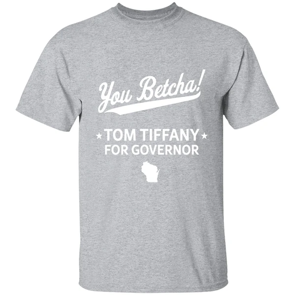 You Betcha Tom Tiffany For Governor Shirt - Image 9