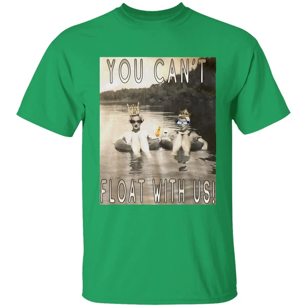 You Cant Float With Us Shirt - Image 2