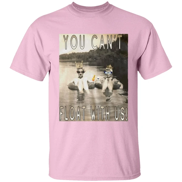 You Cant Float With Us Shirt - Image 3