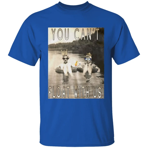 You Cant Float With Us Shirt - Image 8