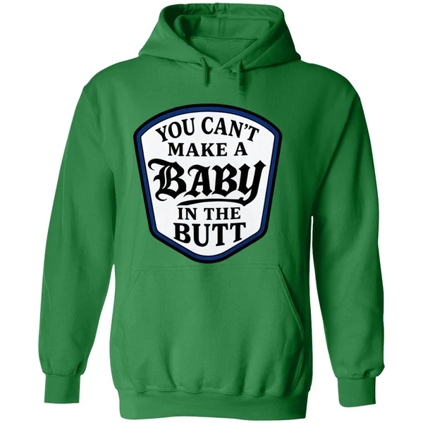 You Cant Make A Baby In The Butt Hoodie - Image 2