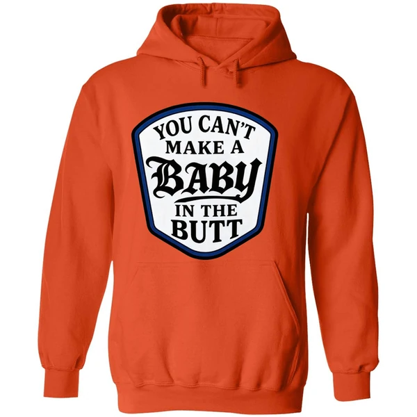 You Cant Make A Baby In The Butt Hoodie - Image 6