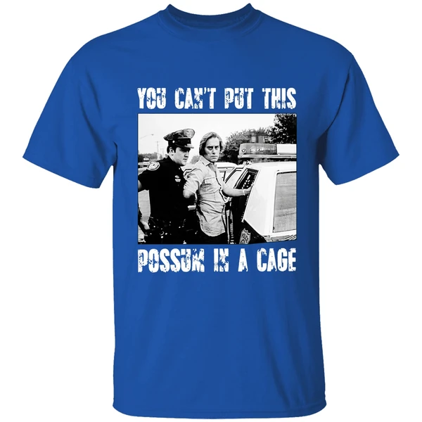 You Cant Put This Possum In A Cage Shirt - Image 8
