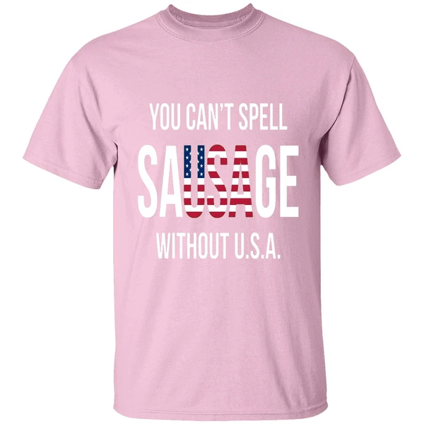 you cant spell sausage without usa shirt lightpink