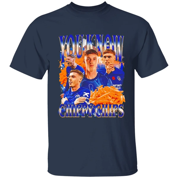 You Know Chippy Chips Cole Palmer Chelsea Fc Shirt - Image 5