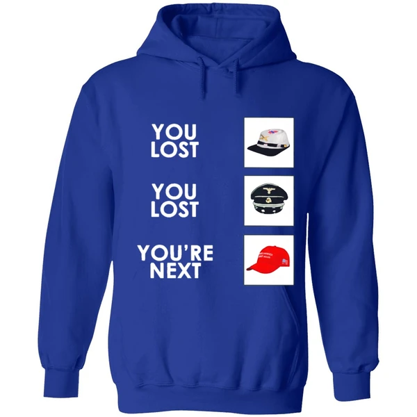You Lost You Lost Youre Next Hoodie