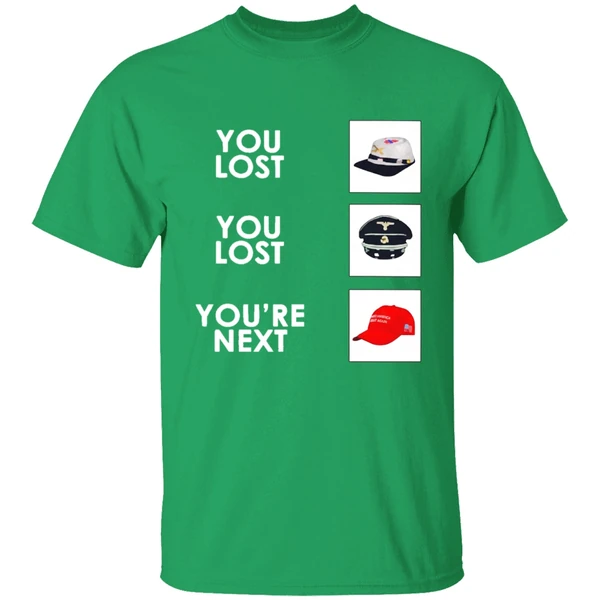 You Lost You Lost Youre Next Shirt