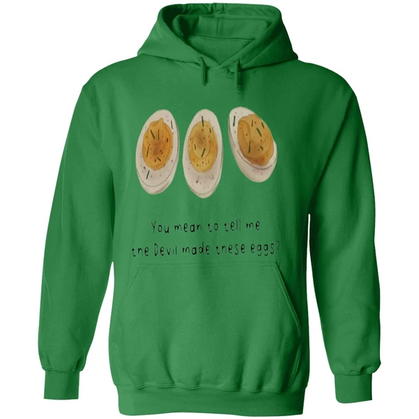 You Mean To Tell Me The Devil Made These Eggs Hoodie - Image 2