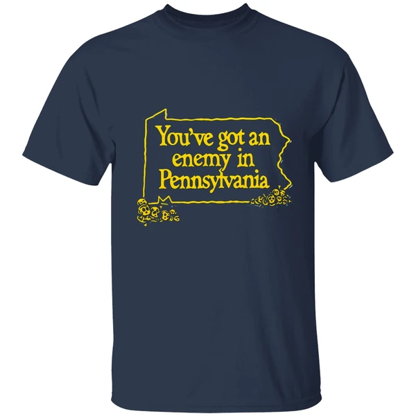 Youve Got An Enemy In Pennsylvania Shirt - Image 4