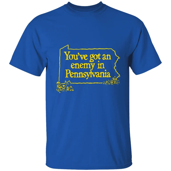 Youve Got An Enemy In Pennsylvania Shirt - Image 7