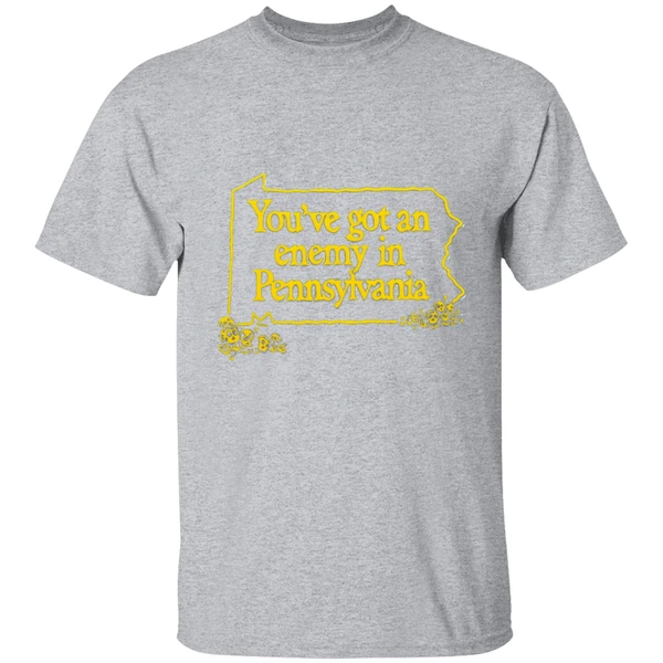Youve Got An Enemy In Pennsylvania Shirt - Image 8