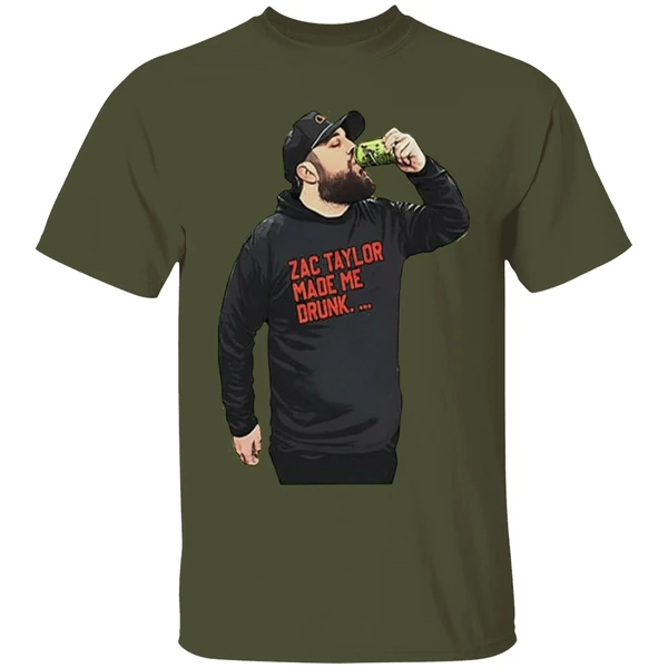 Zac Taylor Made Me Drunk Shirt - Image 3
